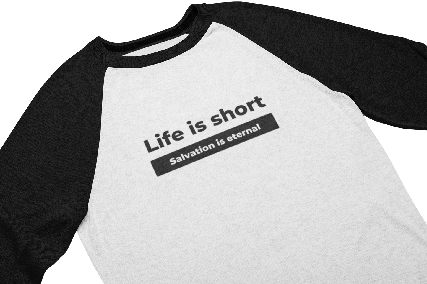 Life is Short. Salvation is Eternal Raglan Unisex Tee